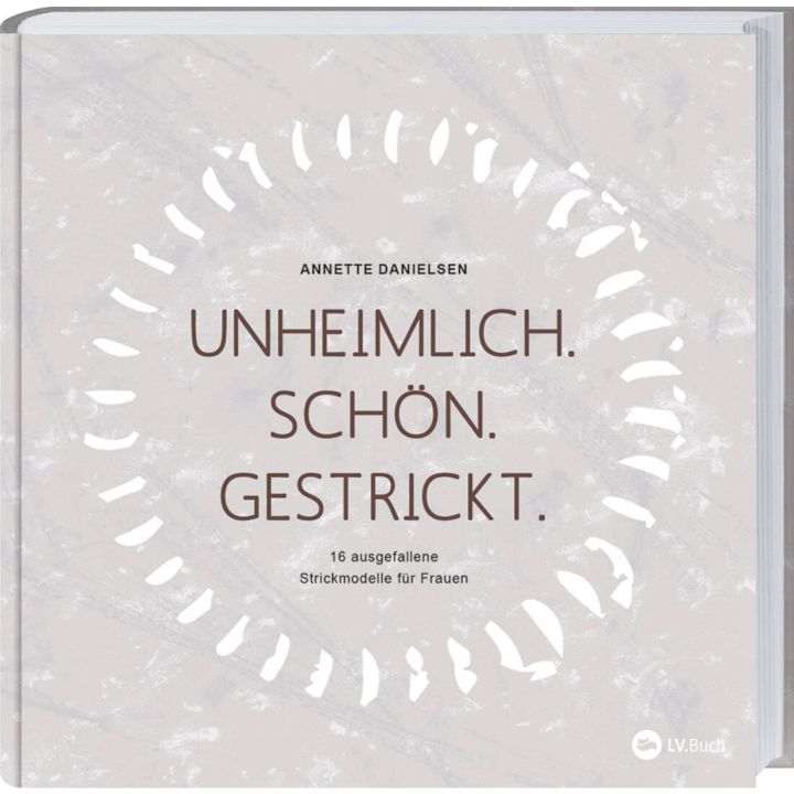 Unheimlich. Sch&ouml;n. Gestrickt.