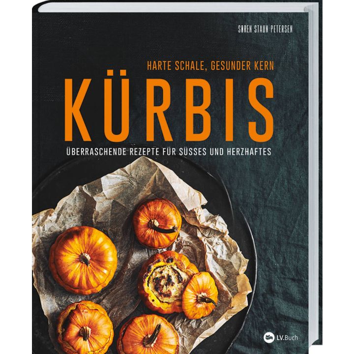 K&uuml;rbis - Harte Schale, gesunder Kern