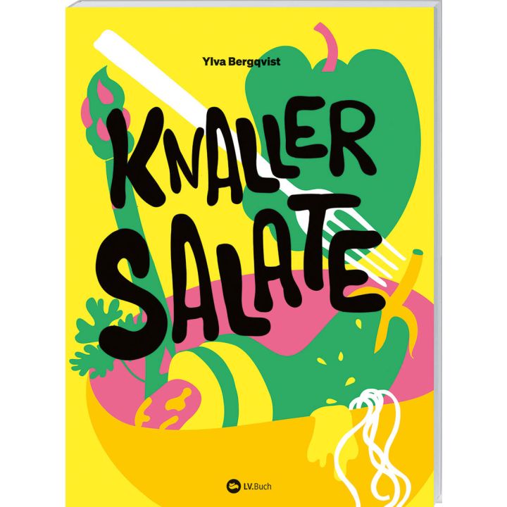 Buntes Buchcover mit dem Titel &bdquo;Knaller Salate&ldquo; in gro&szlig;en Buchstaben. Hintergrund zeigt stilisierte Zutaten wie Zitrone, Gabel und Bl&auml;tter. Autorenname Ylva Bergqvist oben. Verlagssymbol LV.Buch unten.
