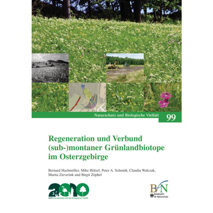 NaBiV Heft 99: Regeneration und Verbund (sub-) montaner Gr&uuml;nlandbiotope im Osterzgebirge