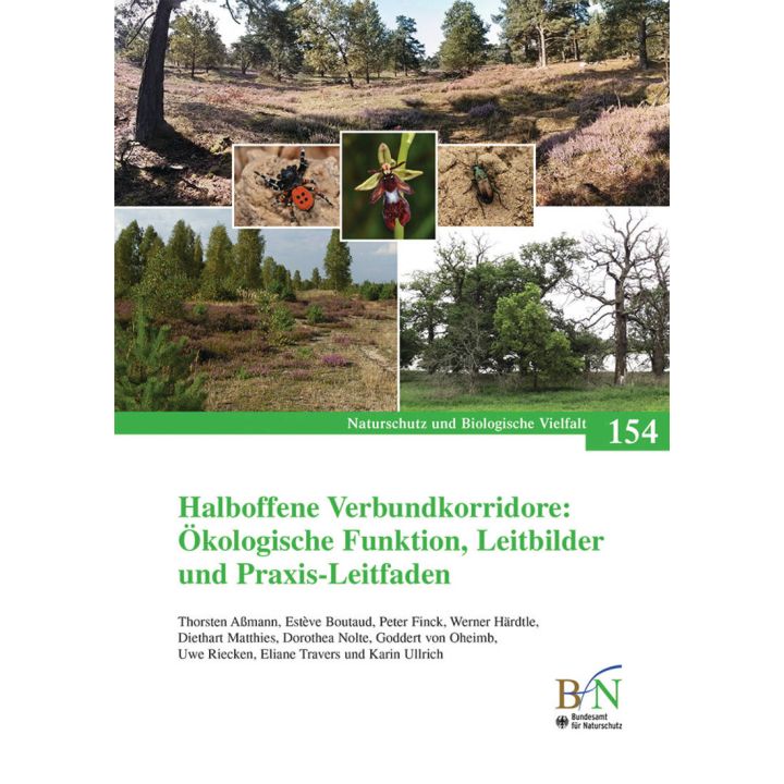 NaBiV Heft 154: Halboffene Verbundkorridore: &Ouml;kologische Funktion, Leitbilder und Praxis-Leitfaden