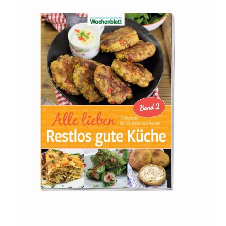 Alle lieben restlos gute K&uuml;che - Band 2