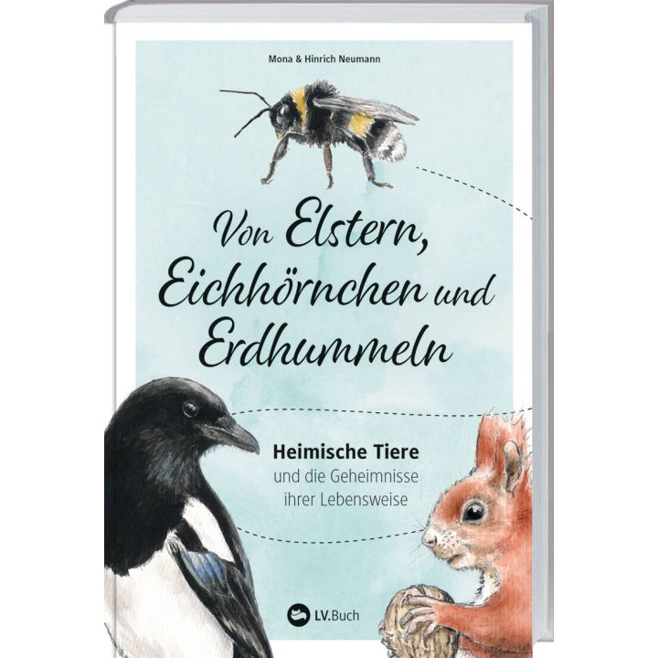 Von Elstern, Eichh&ouml;rnchen und Erdhummeln