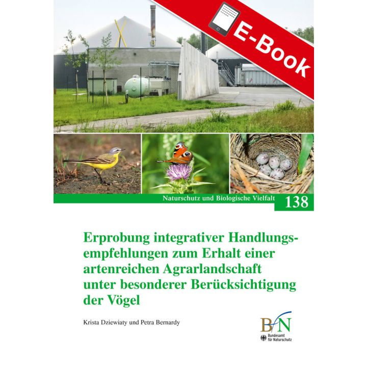 PDF: NaBiV Heft 138: Erprobung integrativer Handlungsempfehlungen zum Erhalt einer artenreichen Agrarlandschaft unter besonderer Ber&uuml;cksichtigung der V&ouml;gel