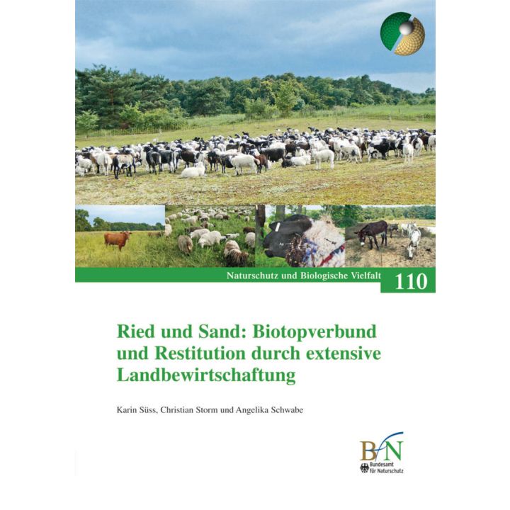 NaBiV Heft 110: Ried und Sand. Biotopverbund und Restitution durch extensive Landbewirtschaftung.